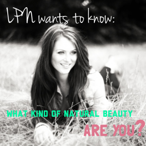 What Kind of Natural Beauty Are You? Take LPN’s Quiz!